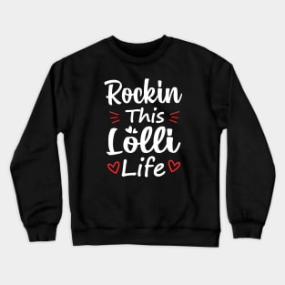 Rockin This Lolli Life Crewneck Sweatshirt